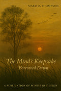 The Mind's Keepsake: Borrowed Dawn