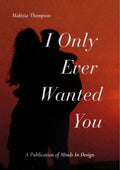 I Only Ever Wanted You