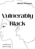 Vulnerably Black