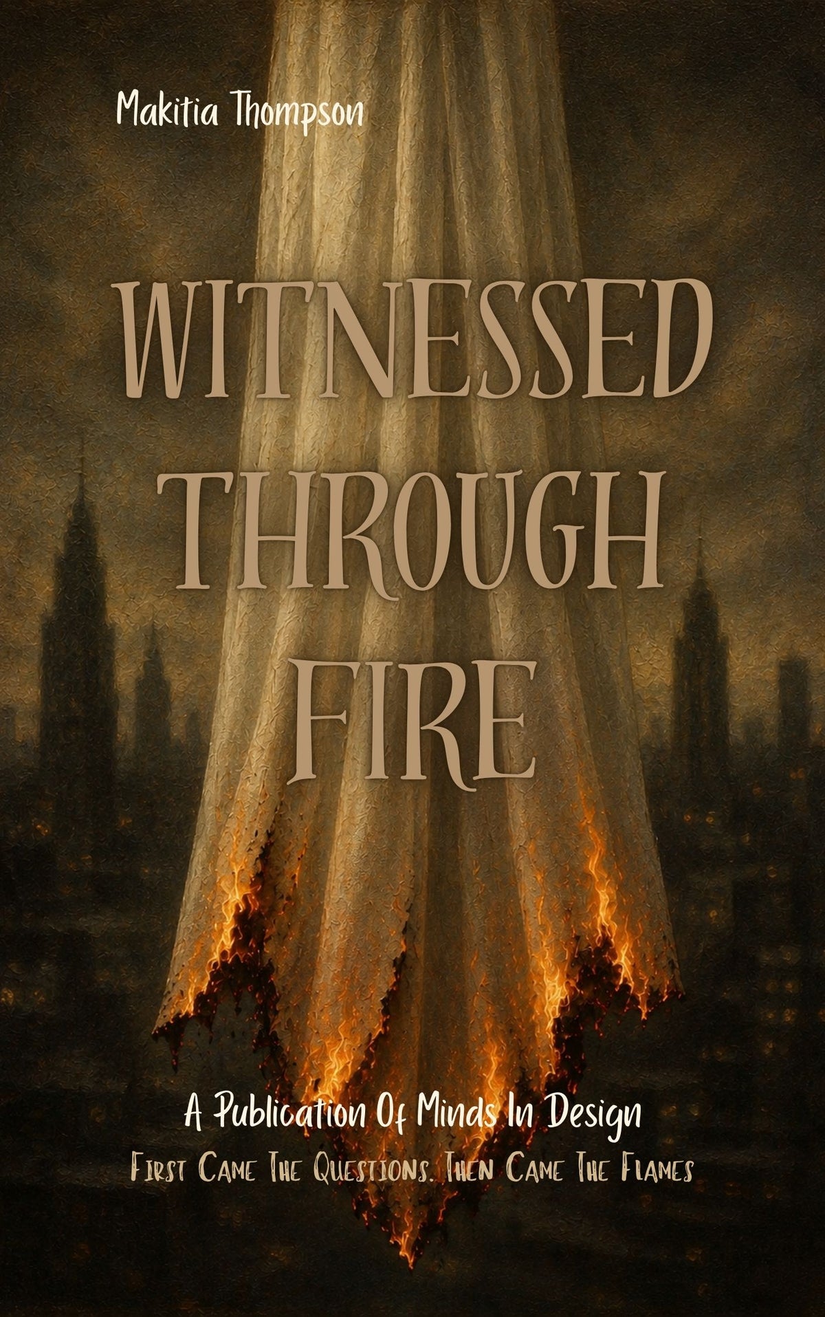 Witnessed Through Fire